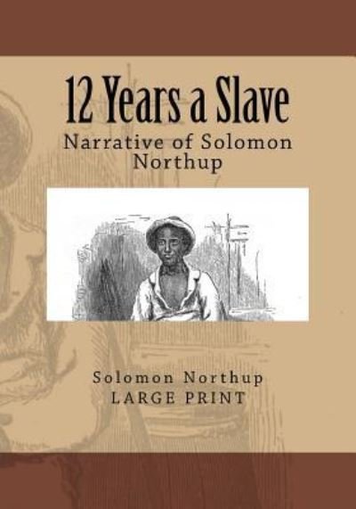 Cover for Solomon Northup · 12 Years a Slave Narrative of Solomon Northup (Taschenbuch) (2015)