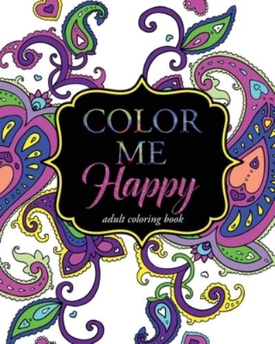 Cover for Pink Ink Designs · Color Me Happy (Paperback Book) (2015)