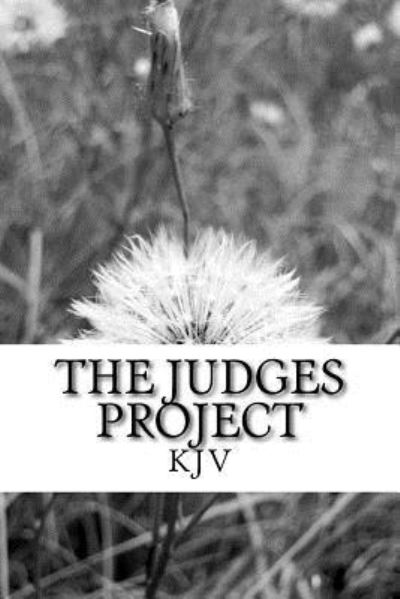 The Judges Project - Judges - Books - Createspace Independent Publishing Platf - 9781517403867 - September 17, 2015