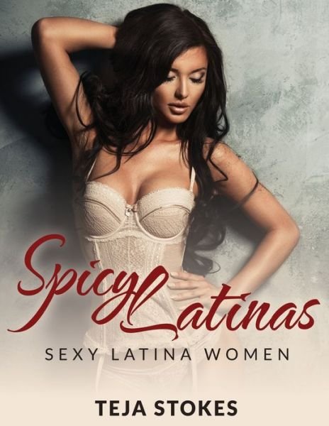 Cover for Teja Stokes · Spicy Latinas (Pocketbok) (2015)