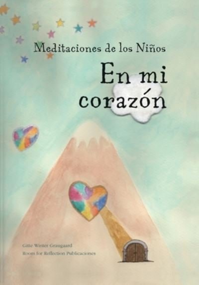 Cover for Gitte Winter Graugaard · Meditaciones de los Nin?os En mi corazo?n (Paperback Bog) (2017)