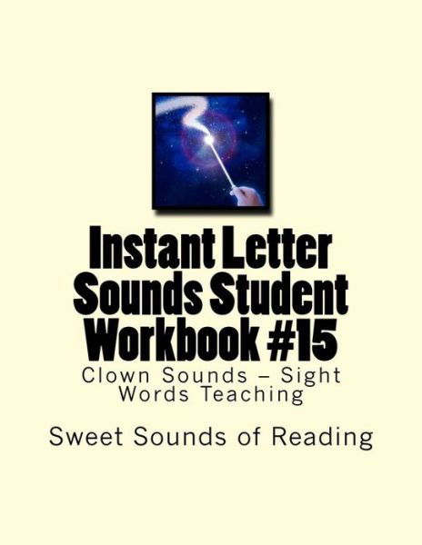 Cover for Sweet Sounds of Reading · Instant Letter Sounds Student Workbook #15 (Paperback Book) (2016)