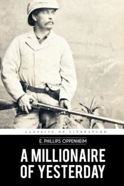 Cover for E. Phillips Oppenheim · A Millionaire of Yesterday (Paperback Bog) (2016)