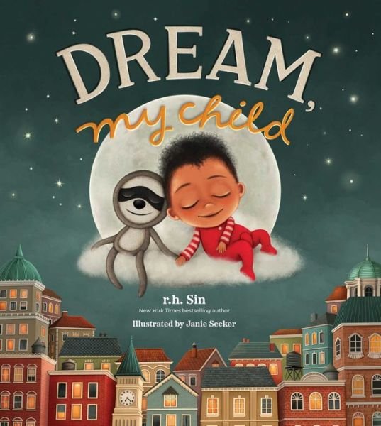 Cover for R.h. Sin · Dream, My Child (Hardcover bog) (2022)