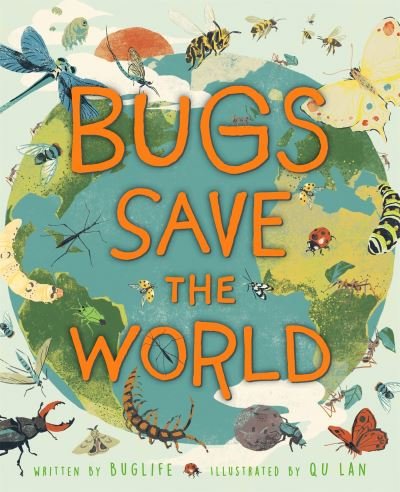 Cover for Buglife · Bugs Save the World (Paperback Book) (2023)