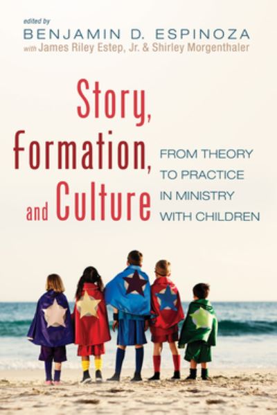 Cover for Benjamin D. Espinoza · Story, Formation, and Culture (Book) (2018)