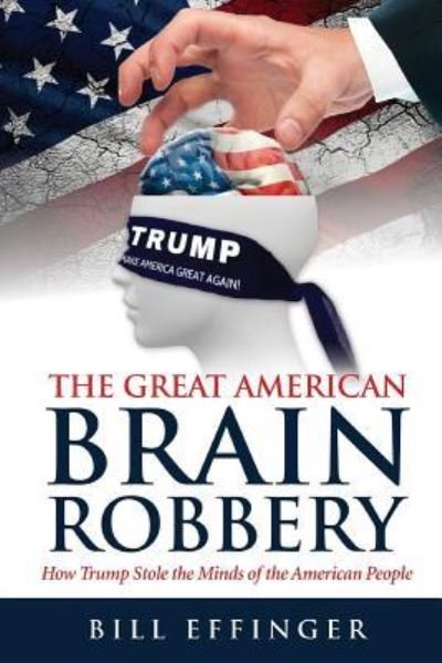 Cover for Effinger · The Great American Brain Robbery (Paperback Book) (2017)
