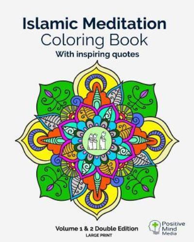 Cover for Positive Mind Media · Islamic Meditation Coloring Book, Volume 1 and 2 (Taschenbuch) (2016)