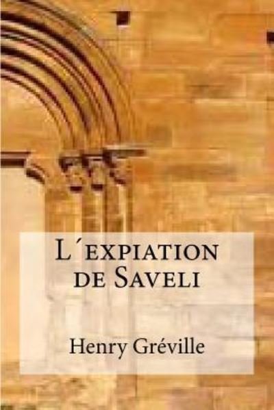 Cover for Henry Greville · Lexpiation de Saveli (Paperback Book) (2016)