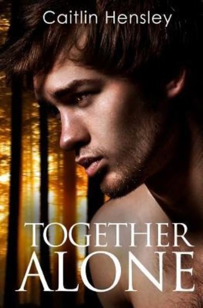 Cover for Caitlin Hensley · Together Alone (Paperback Book) (2016)
