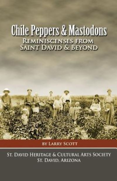 Cover for Larry C Scott · Chile Peppers &amp; Mastodons (Paperback Book) (2016)