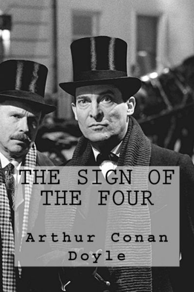 The Sign of the Four - Sir Arthur Conan Doyle - Książki - Createspace Independent Publishing Platf - 9781539931867 - 5 listopada 2016