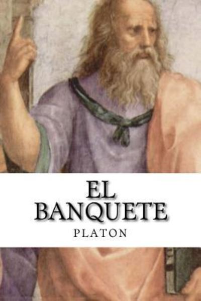 Cover for Platon Platon · El banquete (Paperback Book) [Spanish edition] (2016)