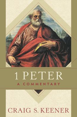 Cover for Craig S. Keener · 1 Peter – A Commentary (Hardcover Book) (2021)