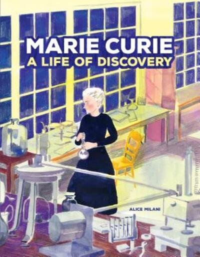 Cover for Alice Milani · Marie Curie: A Life of Discovery (Paperback Book) (2019)
