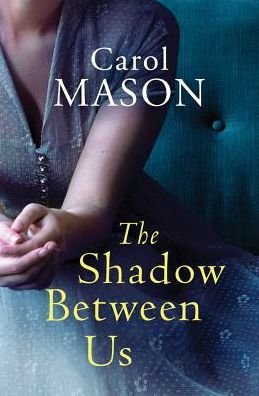 Cover for Carol Mason · The Shadow Between Us (Paperback Bog) (2019)