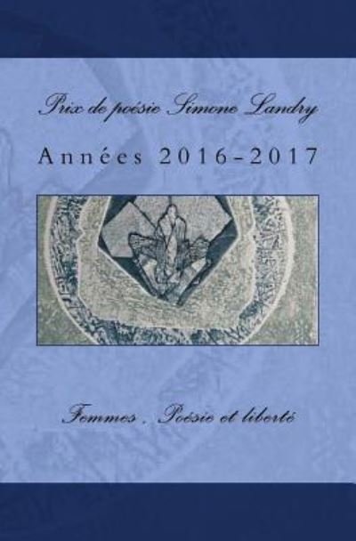 Cover for Femmes Poesie Et Liberte · Prix De Poesie Simone Landry 2 (Paperback Book) (2017)