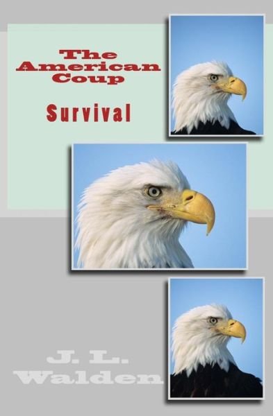 Cover for J L Walden · The American Coup-Survival (Taschenbuch) (2017)