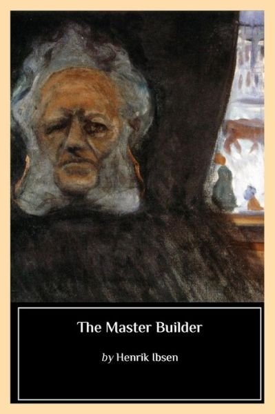 Cover for Henrik Ibsen · The Master Builder (Pocketbok) (2017)