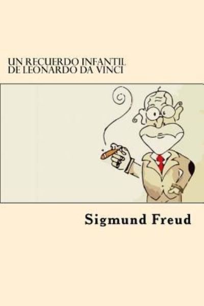 Cover for Sigmund Freud · Un Recuerdo Infantil de Leonardo Da Vinci (Pocketbok) (2017)