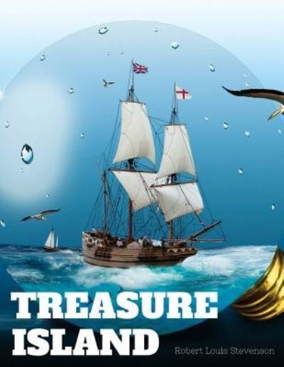 Treasure Island - Robert Louis Stevenson - Books - Createspace Independent Publishing Platf - 9781547158867 - June 5, 2017