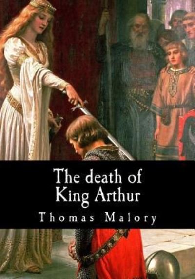 Cover for Thomas Malory · The Death of King Arthur (Pocketbok) (2017)