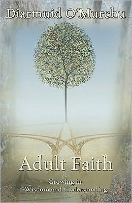 Cover for Diarmuid O'Murchu · Adult Faith: Growing in Wisdom and Understanding (Paperback Book) (2010)