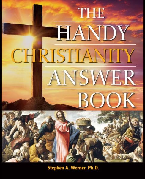 Cover for Stephen A Werner · The Handy Christianity Answer Book (Paperback Book) (2019)