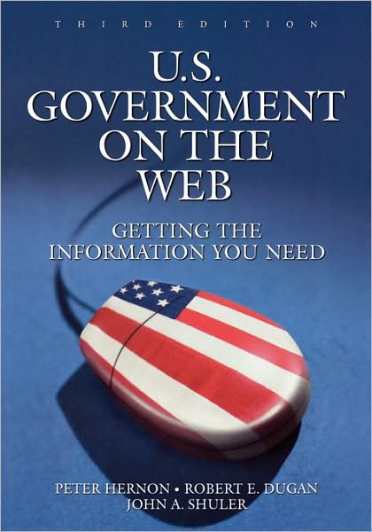 Cover for Peter Hernon · U.S. Government on the Web: Getting the Information You Need, 3rd Edition (Paperback Book) [3 Revised edition] (2003)