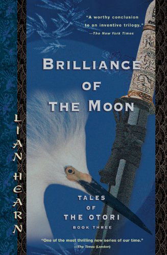 Cover for Lian Hearn · Brilliance of the Moon: Tales of the Otori, Book Three (Pocketbok) [Reprint edition] (2005)
