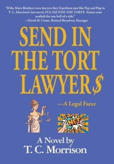 Cover for T. C. Morrison · Send in the Tort Lawyer$-A Legal Farce (Book) (2023)