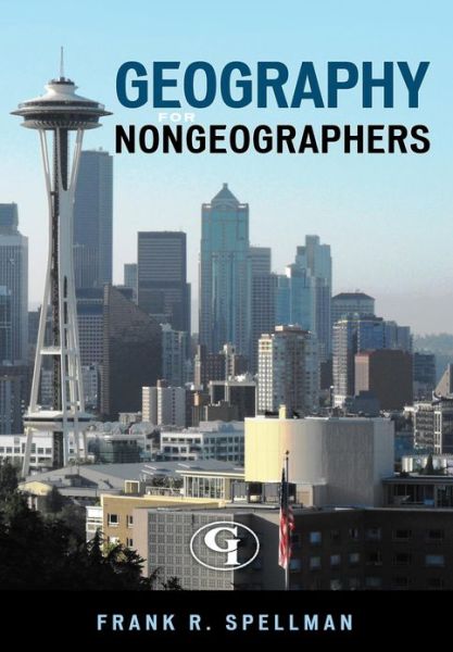 Cover for Frank R. Spellman · Geography for Nongeographers - Science for Nonscientists (Paperback Book) (2010)