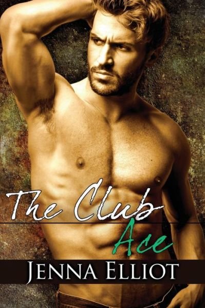 Cover for Jenna Elliot · The Club: Ace (Paperback Book) (2015)