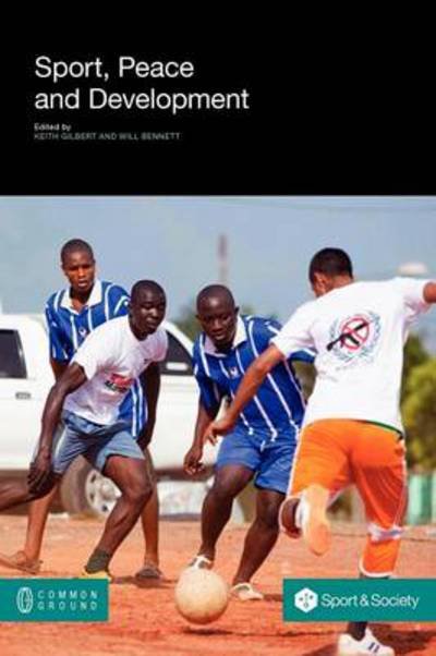 Cover for Keith Gilbert · Sport, Peace, and Development (Paperback Book) (2012)