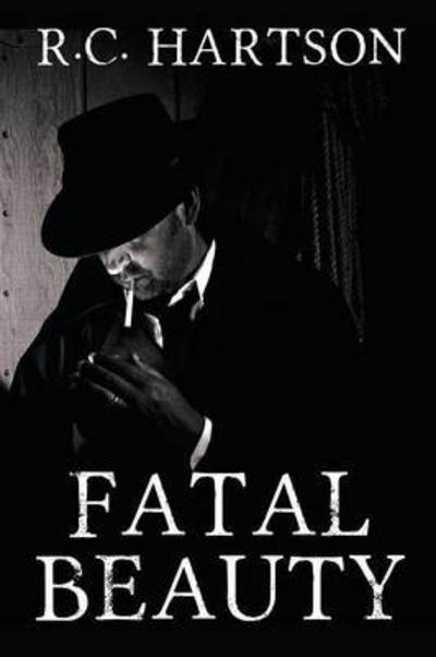 Cover for R C Hartson · Fatal Beauty (First Printing) (Paperback Book) (2015)