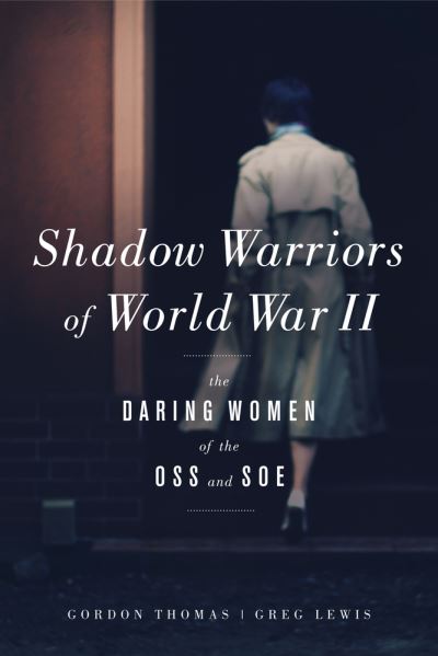 Cover for Gordon Thomas · Shadow Warriors of World War II (Hardcover Book) (2017)