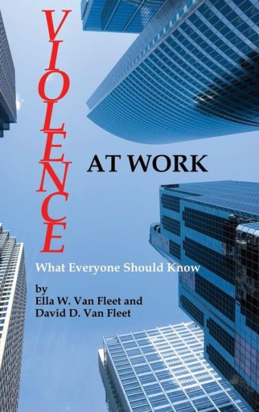 Cover for David D. Van Fleet · Violence at Work: What Everyone Should Know (Hc) (Hardcover Book) (2014)