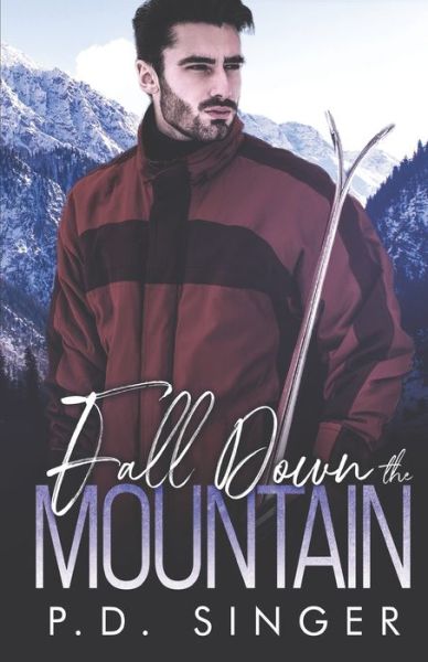Cover for P. D. Singer · Fall down the Mountain (Book) (2020)