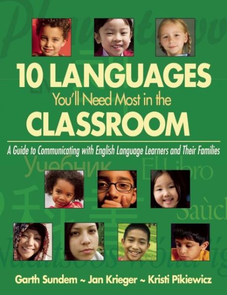 Cover for Garth Sundem · 10 Languages You'll Need Most in the Classroom: A Guide to Communicating with English Language Learners and Their Families (Paperback Book) [Reprint edition] (2014)