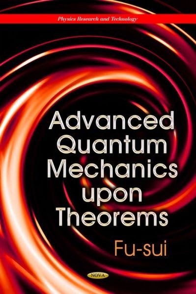 Cover for Fu-sui Liu · Advanced Quantum Mechanics Upon Theorems (Hardcover Book) (2014)
