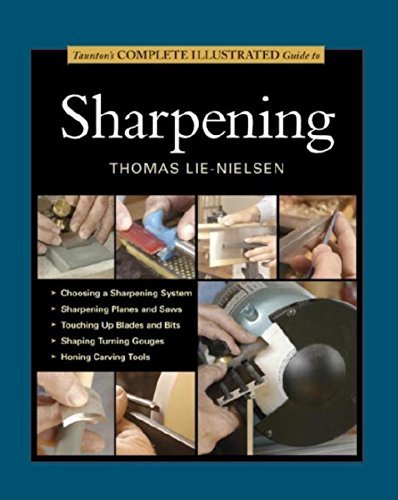 Cover for T Lie–nielsen · Taunton's Complete Illustrated Guide to Sharpening (Taschenbuch) [Ill edition] (2014)