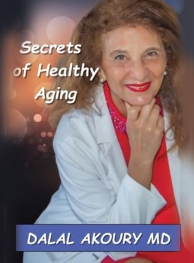 Cover for Dalal Akoury · Secrets of Healthy Aging (Bog) (2023)