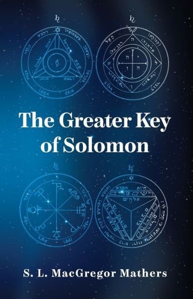 Cover for S L MacGregor Mathers · The Greater Key Of Solomon (Paperback Bog) (2022)