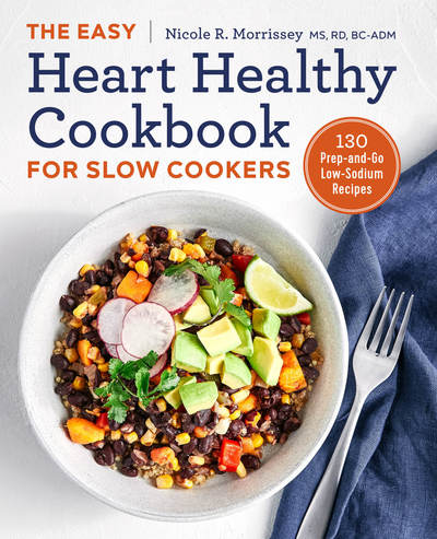 Cover for Nicole R. Morrissey MS  RD  BC-ADM · The Easy Heart Healthy Cookbook for Slow Cookers (Paperback Book) (2018)