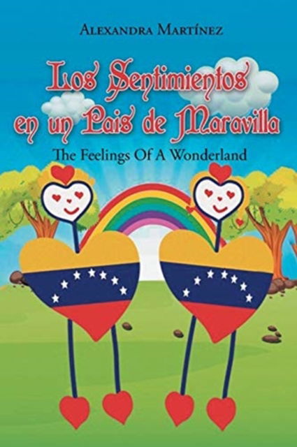 Cover for Alexandra Martinez · Los Sentimientos En Un Pais De Maravilla: The Feelings Of A Wonderland (Paperback Book) (2020)