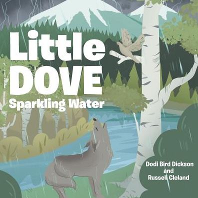 Cover for Dodi Bird Dickson · Little Dove Sparkling Water (Paperback Book) (2018)