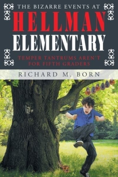 Cover for Richard M Born · The Bizarre Events at Hellman Elementary (Paperback Book) (2019)