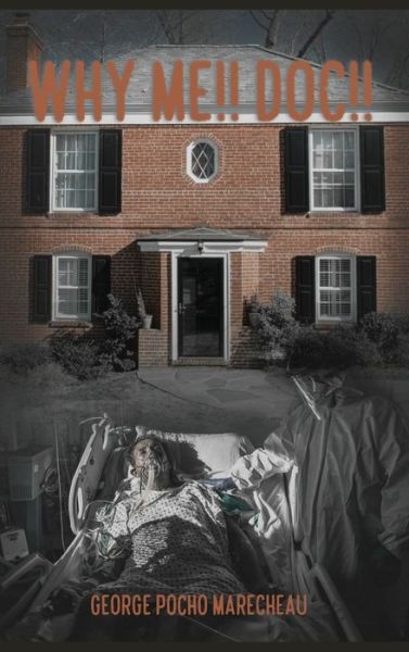 Cover for George Pocho Marecheau · Why Me!! Doc!! (Hardcover Book) (2021)