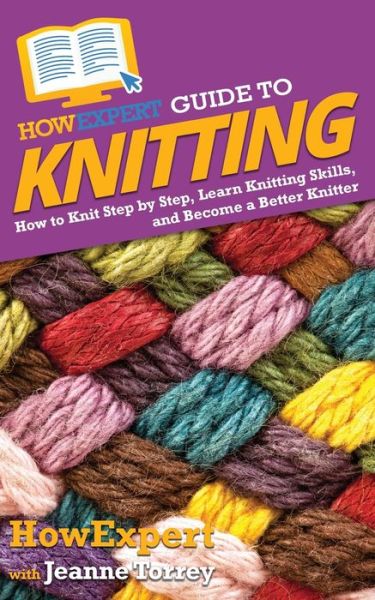 Cover for Howexpert · HowExpert Guide to Knitting (Paperback Book) (2021)