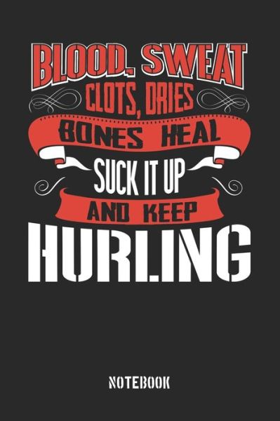 Cover for Anfrato Designs · Blood Sweat clots dries. Shut up and keep Hurling (Paperback Book) (2019)